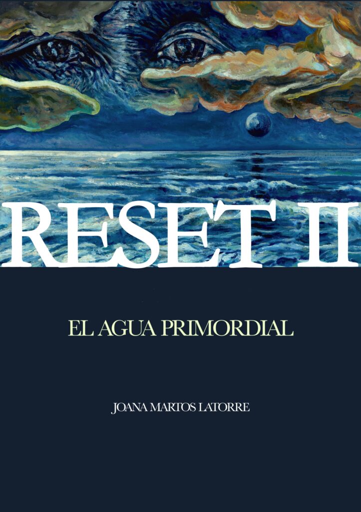 Reset II. El agua primordial de Joana Martos Latorre