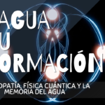 El agua que encripta información. Homeopatía, física cuantica y la memoria del agua
